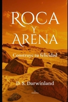 Roca y Arena: �D�nde quieres construir tu felicidad? 1973202603 Book Cover