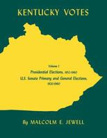 Kentucky Votes: Presidential Elections, 1952--1960; U.S. Senate Primary and General Elections, 1920--1960 0813153050 Book Cover