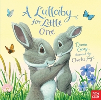 A Lullaby for Little One PB 0763686611 Book Cover