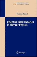 Effective Field Theories in Flavour Physics (Springer Tracts in Modern Physics) 3540219315 Book Cover