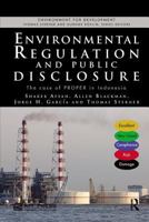 Environmental Regulation and Public Disclosure: The Case of Proper in Indonesia 1138573132 Book Cover