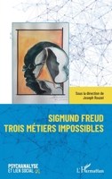 Sigmund Freud trois métiers impossibles (Psychanalyse Et Lien Social) (French Edition) 2140291999 Book Cover