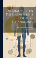 Die Krankheiten des Harnsystems und ihre Behandlung. 1022617370 Book Cover