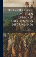 Des Dodes Danz, Nach den Lübecker Drucken von 1489 und 1496 1021998222 Book Cover