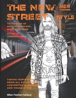 THE NEW MEN STREET STYLE: “THE NEW MEN STREET STYLE” Fashion Design & Sketch Book. Learn about the different Men Fashion Street Styles, while also learning and improving your sketching skills. 1700207253 Book Cover