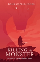 Killing the Monster B08L977KKQ Book Cover