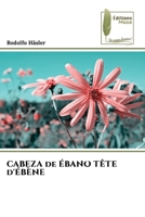 CABEZA de ÉBANO TÊTE d'ÉBÈNE 6202292881 Book Cover