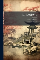 Le Taoïsme (French Edition) 1023763257 Book Cover