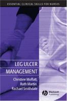Leg Ulcer Management (Essential Clinical Skills for Nurses) 1405134763 Book Cover