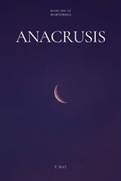 Anacrusis: Book One of Heartstrings B0CPYTVTSQ Book Cover