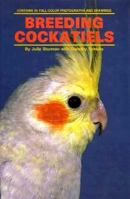Breeding Cockatiels 0866228411 Book Cover