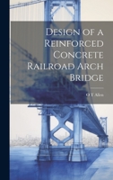 Design of a Reinforced Concrete Railroad Arch Bridge 1021228591 Book Cover