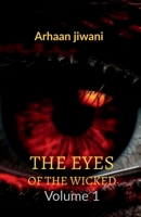 The Eyes Of The Wicked: volume 1 B0FDBKTGPB Book Cover