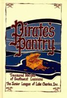 Pirate's Pantry: Treasured Recipes of Southwest Louisiana 0882898655 Book Cover