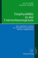 Employability in Der Unternehmenspraxis: Eine Empirische Analyse Zur Situation in Deutschland Und Ihre Implikationen 3790816825 Book Cover