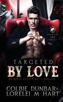 Targeted By Love: MM Mpreg Shifter Mafia Romance (Between The Greys) B0DT4L65ZF Book Cover