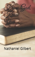 Know God, Know You B08PXHL7J6 Book Cover
