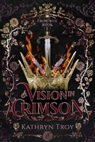 A Vision in Crimson (Frostbite) 1648984312 Book Cover
