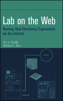Lab on the Web: Running Real Electronics Experiments via the Internet 0471413755 Book Cover