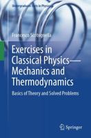 Exercises in Classical Physics - Mechanics and Thermodynamics: Basics of Theory and Solved Problems 3031350731 Book Cover