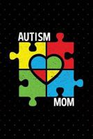 Autism Mom: Lined Journal for Awareness 1797782525 Book Cover