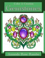Color a Creation Gemstones 1533485836 Book Cover