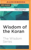 Wisdom of the Koran 1536643521 Book Cover