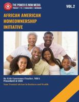 African American Homeownership Initiative Volume 2 : Closing the Gap, Building the Future 1949722163 Book Cover