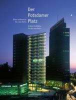 The Potsdamer Platz : Urban Architectures for a New Millennium 3931321959 Book Cover