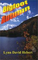 Bigfoot Autumn 1931391963 Book Cover