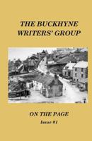 The Buckhyne Writers' Group: On the Page # Issue 1 1720417016 Book Cover