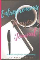 Entrepreneurs Prayer Journal: Pray Without Ceasing 1721517936 Book Cover