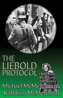 The Liebold Protocol: A Mattie McGary + Winston Churchill 1930's Adventure 1506907512 Book Cover