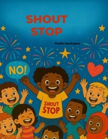 SHOUT STOP 1917766939 Book Cover