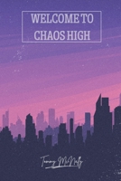 Welcome to Chaos High 1944260501 Book Cover