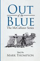 Out of the Blue: The McCallister Series Book One 1483459306 Book Cover