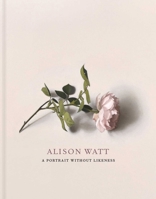 Alison Watt: A Portrait Without Likeness 1911054457 Book Cover