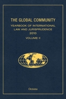 THE GLOBAL COMMUNITY YEARBOOK OF INTERNATIONAL LAW AND JURISPRUDENCE 2010 VOLUME II 0199891699 Book Cover