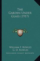 The Garden Under Glass 1120883261 Book Cover