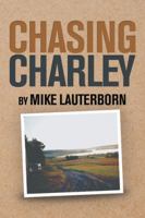Chasing Charley 1546267751 Book Cover