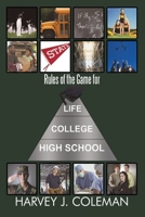 Rules of the Game for Life/College/High School 1452020744 Book Cover