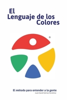 El Lenguaje de los Colores (Spanish Edition) 9585904330 Book Cover