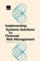 Implementing Systems Solutions for Financial Risk Management 1904339735 Book Cover