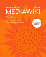 Working with MediaWiki, 2nd edition 1540761142 Book Cover