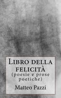 Libro della felicit� 1982046252 Book Cover