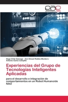 Experiencias del Grupo de Tecnologías Inteligentes Aplicadas: para el desarrollo e integración de comportamientos en un Robot Humanoide NAO 6202811978 Book Cover