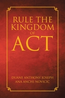 Rule the Kingdom of ACT 1645841782 Book Cover