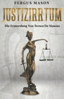 Justizirrtum: Die Ermordung Von Tersea De Simone 1629174696 Book Cover