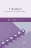 Beyond Delivery: Policy Implementation as Sense-Making and Settlement 1349545074 Book Cover