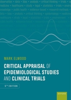 Critical Appraisal of Epidemiological Studies and Clinical Trials 5e 0198911254 Book Cover